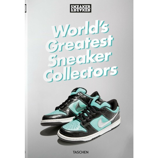 Sneaker Freaker. World’s Greatest Sneaker Collectors 22.5x5x32.5